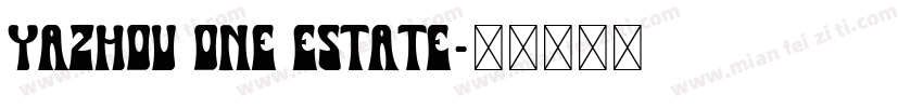 YAZHOU ONE ESTATE字体转换